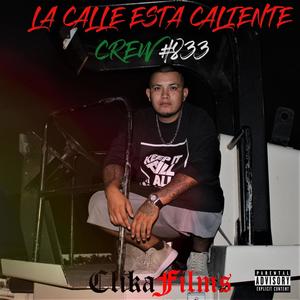 La calle esta caliente (feat. Crew#833) [Explicit]