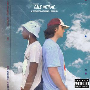 Cale With Me (Explicit)