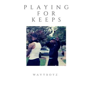Playing for keeps (Explicit)
