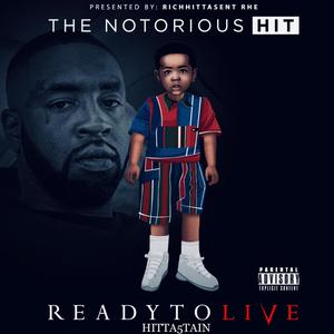 The Notorious HIT: Ready To Live (Explicit)