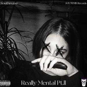 Really Mental Part ll (Explicit)