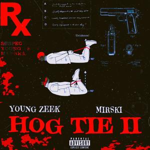 Hog Tie 2 (feat. Mirski) (Explicit)