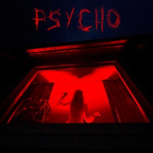 Psycho (feat. Danny Harris & Ghostbot Jet) (Explicit)