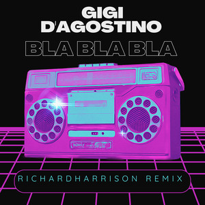 Gigi D'agostino Bla Bla Bla (Richard Harrison Remix)