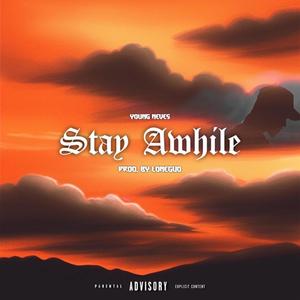 Stay Awhile (Explicit)