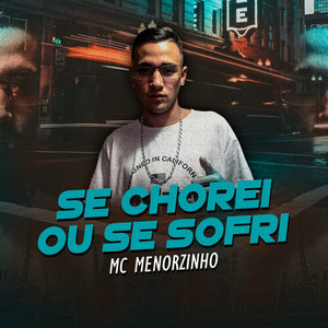 Se chorei ou se sofri (Explicit)