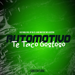 Automotivo Te Taco Gostoso (Explicit)