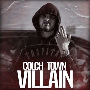 Colch Town Villain (Explicit)