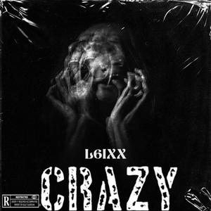 Crazy (Explicit)