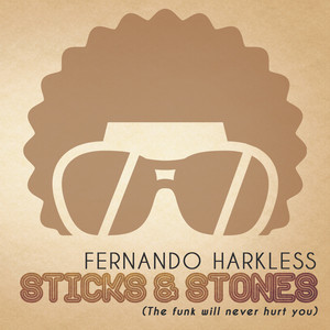 Sticks & Stones (The Funk Will Never Hurt You)