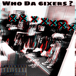 Who Da 6ixers ? (Explicit)