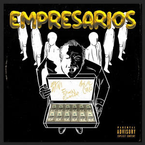 Empresarios (feat. EL MINI & Arturo Cano) [Explicit]