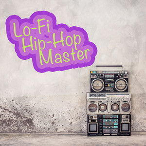 Lo-Fi Hip-Hop Master