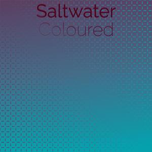 Saltwater Coloured