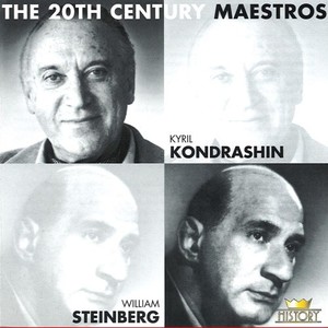 The 20th Century Maestros: William Steinberg & Kiril Kondrashin