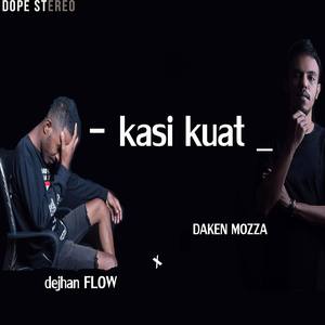 Kasi Kuat(feat. Daken Mozza)