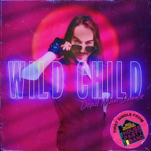 Wild Child (Dead Man Dance)