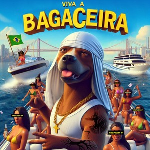 Viva a Bagaceira (Explicit)