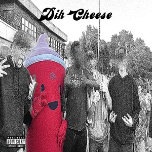 Dih Cheese (Explicit)