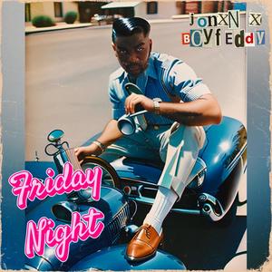 Friday Night (feat. Boy Feddy)