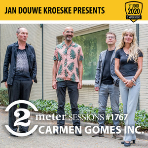 Jan Douwe Kroeske presents: 2 Meter Sessions #1767 - Carmen Gomes Inc.