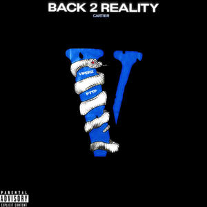 BACK 2 REALITY (Explicit)