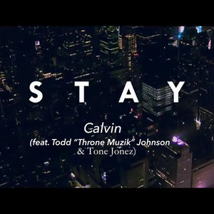 Stay (feat. Todd "Throne Muzik" Johnson & Tone Jonez)