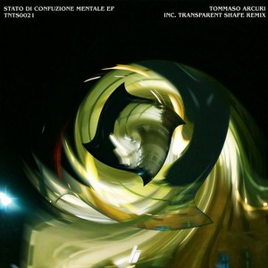 Stato Di Confusione Mentale III (Transparent Shape Remix)