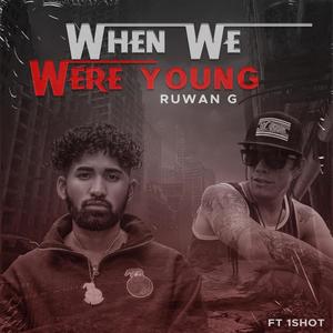When We Were Young(feat. 1Shot) (Explicit)