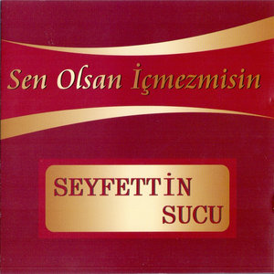 Sen Olsan İçmez Misin