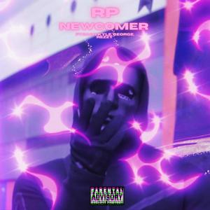 Newcomer(feat. Zach Kyle, George Underhill & ReZzy) (Explicit)