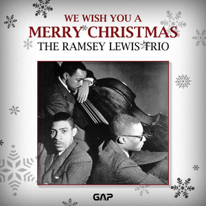 THE RAMSEY LEWIS TRIO - WE WISH YOU A MERRY CHRISTMAS