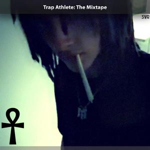 Trap Athlete: The Mixtape (Explicit)