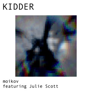 Kidder (feat. Julie Scott)