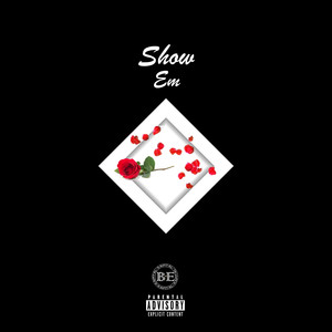 Show Em (Explicit)