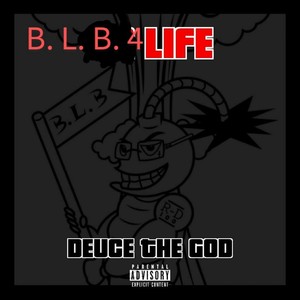 B. L. B. 4 Life (Explicit)