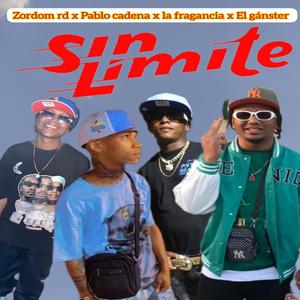 Sin limite (feat. Pablo cadena, El gánster & La fragancia)