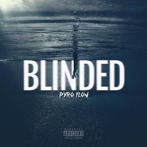 Blinded (Explicit)