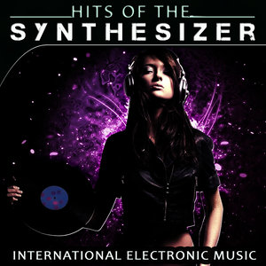 Hits of the Synthesizer. International Electronic Music