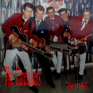 The Caretakers 1961-1965