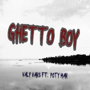 GHETTO BOY(feat. Poty Man) (Explicit)