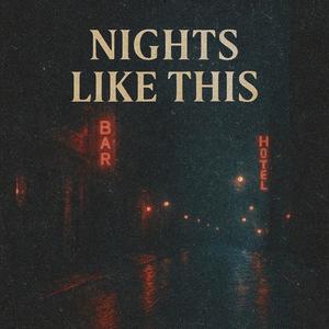 NIGHTS LIKE THIS (Explicit)