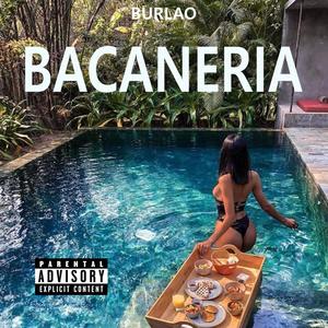 BACANERIA (Explicit)