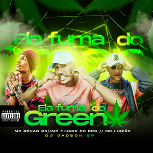 Ela Fuma do Green (Explicit)