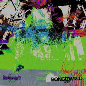 BONGIZWRLD (Explicit)