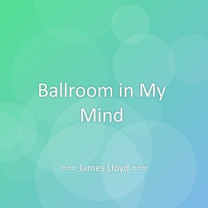 Ballroom in My Mind