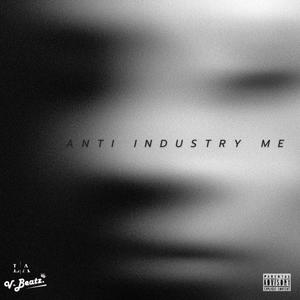 Anti Industry Me (Explicit)
