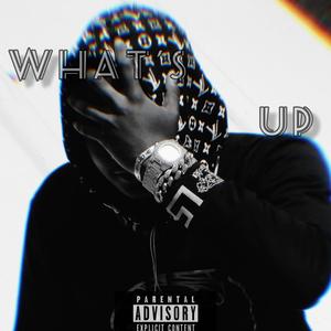 Whats Up (Explicit)
