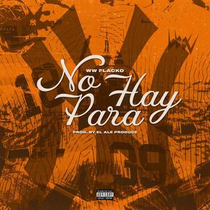No Hay Para (Explicit)