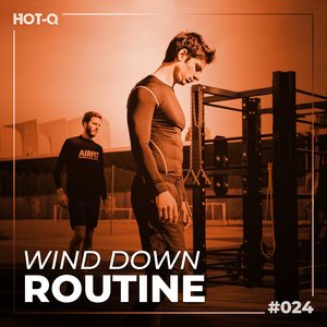 Wind Down Routine 024 (Explicit)